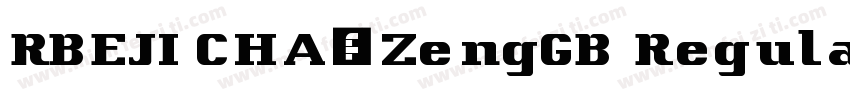 RBEJI CHA0 ZengGB Regular字体转换